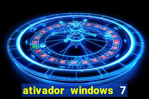 ativador windows 7 ultimate 64 bits download